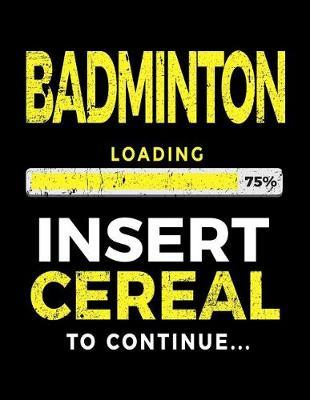 Badminton Loading 75% Insert Cereal to Continue: Badminton Sketch Draw and Doodle