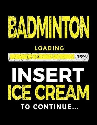 Badminton Loading 75% Insert Ice Cream to Continue: Badminton Sketch Draw and Doodle