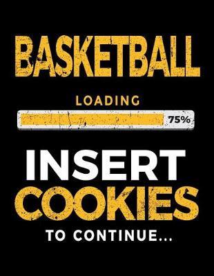 Basketball Loading 75% Insert Cookies To Continue: Basketball Sketch Books For Kids