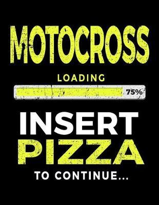 Motocross Loading 75% Insert Pizza To Continue: Blank Doodle & Drawing Sketchbook