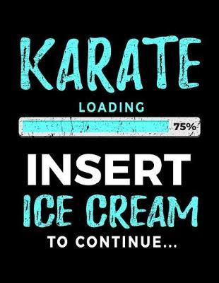 Karate Loading 75% Insert Ice Cream To Continue: Drawing Sketchbook