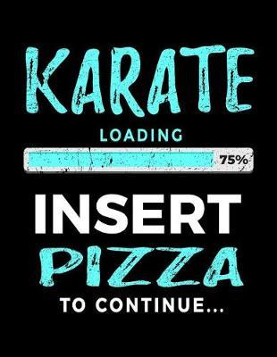 Karate Loading 75% Insert Pizza To Continue: Sketchbook Journal