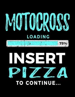 Motocross Loading 75% Insert Pizza To Continue: Blank Doodle & Drawing Sketchbook