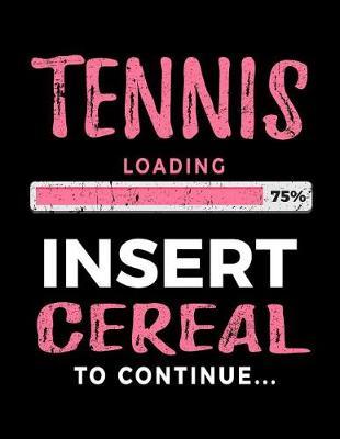 Tennis Loading 75% Insert Cereal to Continue: Tennis Doodle Book