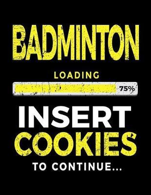 Badminton Loading 75% Insert Cookies to Continue: Badminton Player Notebooks