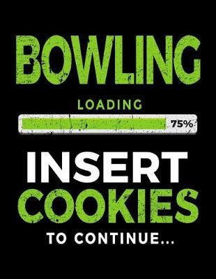 Bowling Loading 75% Insert Cookies to Continue: Bowling Notebook Journal