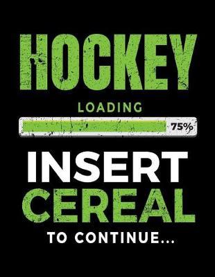 Hockey Loading 75% Insert Cereal To Continue: Kids Journal