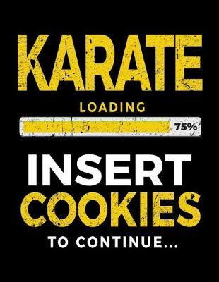 Karate Loading 75% Insert Cookies To Continue: Blank Lined Notebook Journal