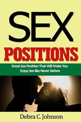 Sex Positions: Great Sex Position That Will Make You Enjoy Sex like Never Before