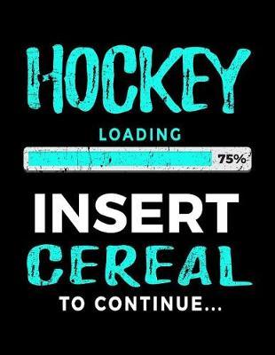 Hockey Loading 75% Insert Cereal To Continue: Kids Journal