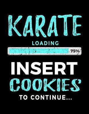 Karate Loading 75% Insert Cookies To Continue: Blank Lined Notebook Journal