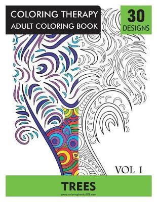 Coloring Book for Adults: Trees: Stress Relieving Tree Designs