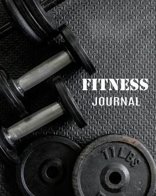 Fitness Journal: Workout Log Book & Food Journal Planner Diary & Measurement Body