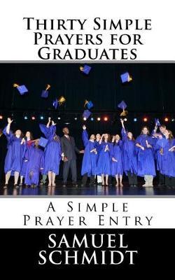 Thirty Simple Prayers for Graduates