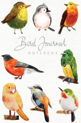 Bird Journal Notebook: Bird Watching Log Book Birdwatching Lover Writing Journal
