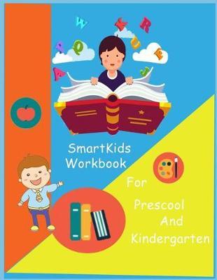 SmartKids Workbook: Smart Kids Workbook / game book /Brain Question / activity book/Missing word / Maze game / Dot to dot / Brian teasers/ Pre School /Kindergarten / for Parent teacher or day care