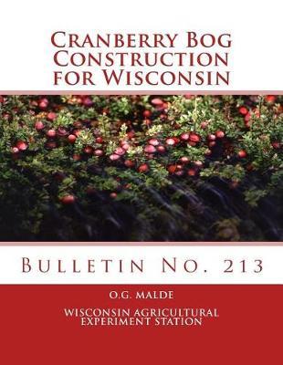Cranberry Bog Construction for Wisconsin: Bulletin No. 213