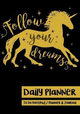 Daily Planner: Day Planner to Do List Notepad, Planner and Journal Personal Daily Planners, Organizers and Notebooks for Business, Life Goals, Passion and Happiness