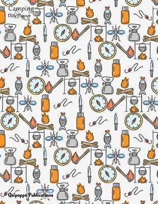 Camping Daily Planner: Daily Spread 2018 July - September Calendar Organizer Appointment Book to Do List, Camping Camping Dinner Pattern Dp852018q3 Cover, 8.5x11