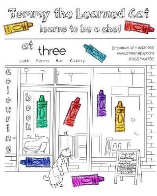 Tommy the Learned Cat Learns to be a Chef: Colouring Book