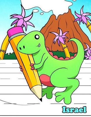 Israel: Personalized Book with Child's Name for Boys, Primary Writing Tablet for Kids Learning to Write, 65 Sheets of Practice Paper, 1  Ruling, Preschool, Kindergarten, 1st Grade, Book Size 8 1/2  x 11