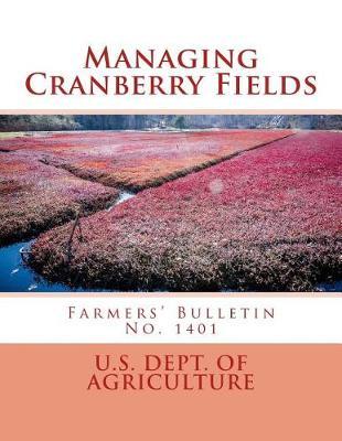 Managing Cranberry Fields: Farmers' Bulletin No. 1401