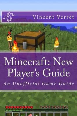 Minecraft: New Player's Guide: An Unofficial Game Guide