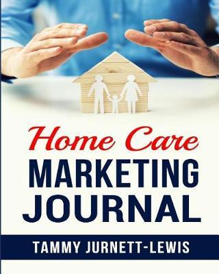 Home Care Marketing Journal