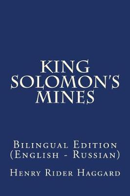 King Solomon's Mines: Bilingual Edition (English - Russian)
