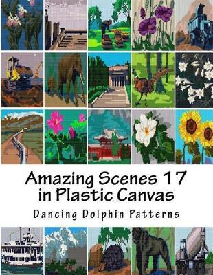 Amazing Scenes 17: in Plastic Canvas