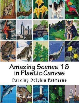 Amazing Scenes 18: in Plastic Canvas