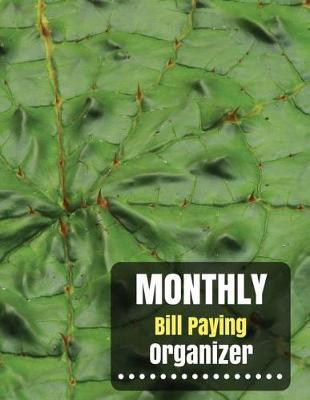 Monthly Bill Paying Organizer: With Calendar 2018-2019, income list, monthly and weekly expense tracker, Bill Planner, Financial Planning Journal Organizer Notebook size 8.5x11 Inches Extra Large Made In USA