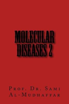 Molecular Diseases 2: Molecules