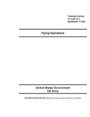 Training Circular TC 3-04.14-1 Handbook 11-203 Flying Operations