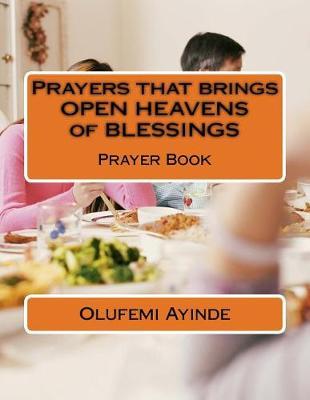 Prayers that brings OPEN HEAVENS of BLESSINGS: Prayer Book