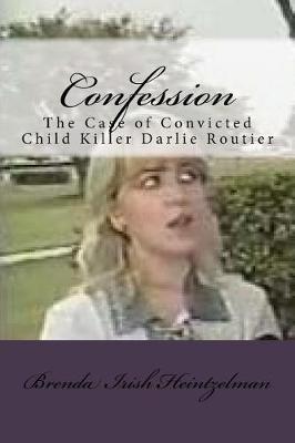 Confession: The Case of Convicted Child Killer Darlie Routier