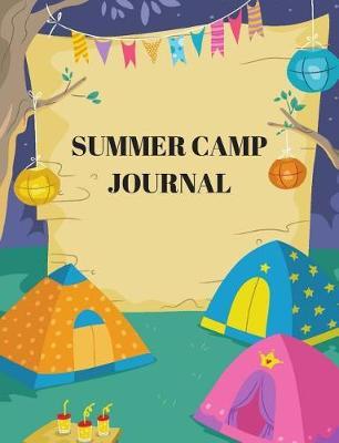 Kids Summer Camp Tent Journal 2018: Kids Summer Camp Tent Journal 2018