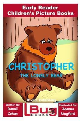 Christopher, the lonely bear - Early Reader - Children's Picture Books