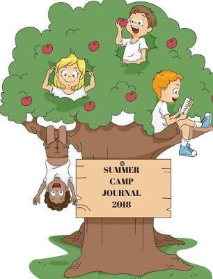 Summer Camp Journal 2018: Summer Camp Journal 2018