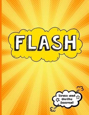 Flash: Personalized Journal for Boys, Collection of Names/Initials Journals, XL 8.5x11 Primary Composition Notebook/Journal Pre-K - Grade 2, Kindergarten Journal