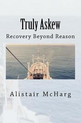 Truly Askew: Recovery Beyond Reason