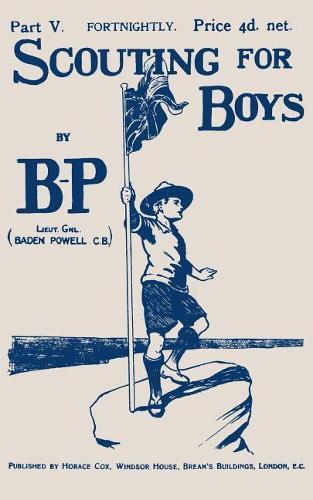Scouting For Boys: Part V of the Original 1908 Edition
