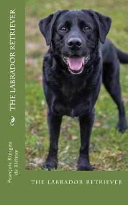 The labrador retriever: the labrador retriever