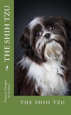The shih tzu: the shih tzu