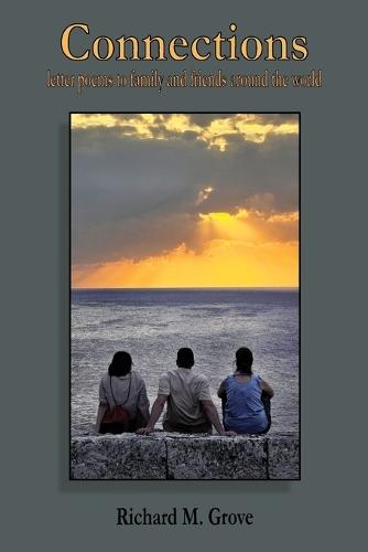 Connections: letter poems to family and friends around the world
