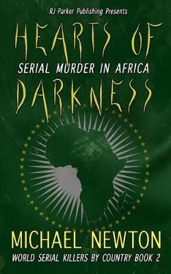 Hearts of Darkness: Encyclopedia of African Serial Killers