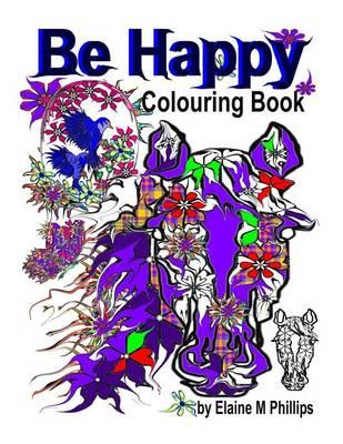 Be Happy Colouring Book