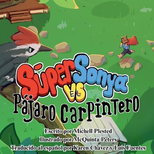 Súper Sonya vs el Pájaro Carpintero