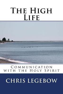 The High Life: Communication with the Holy Spirit