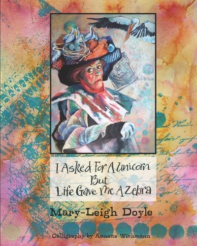 I Asked for a Unicorn but Life Gave Me a Zebra